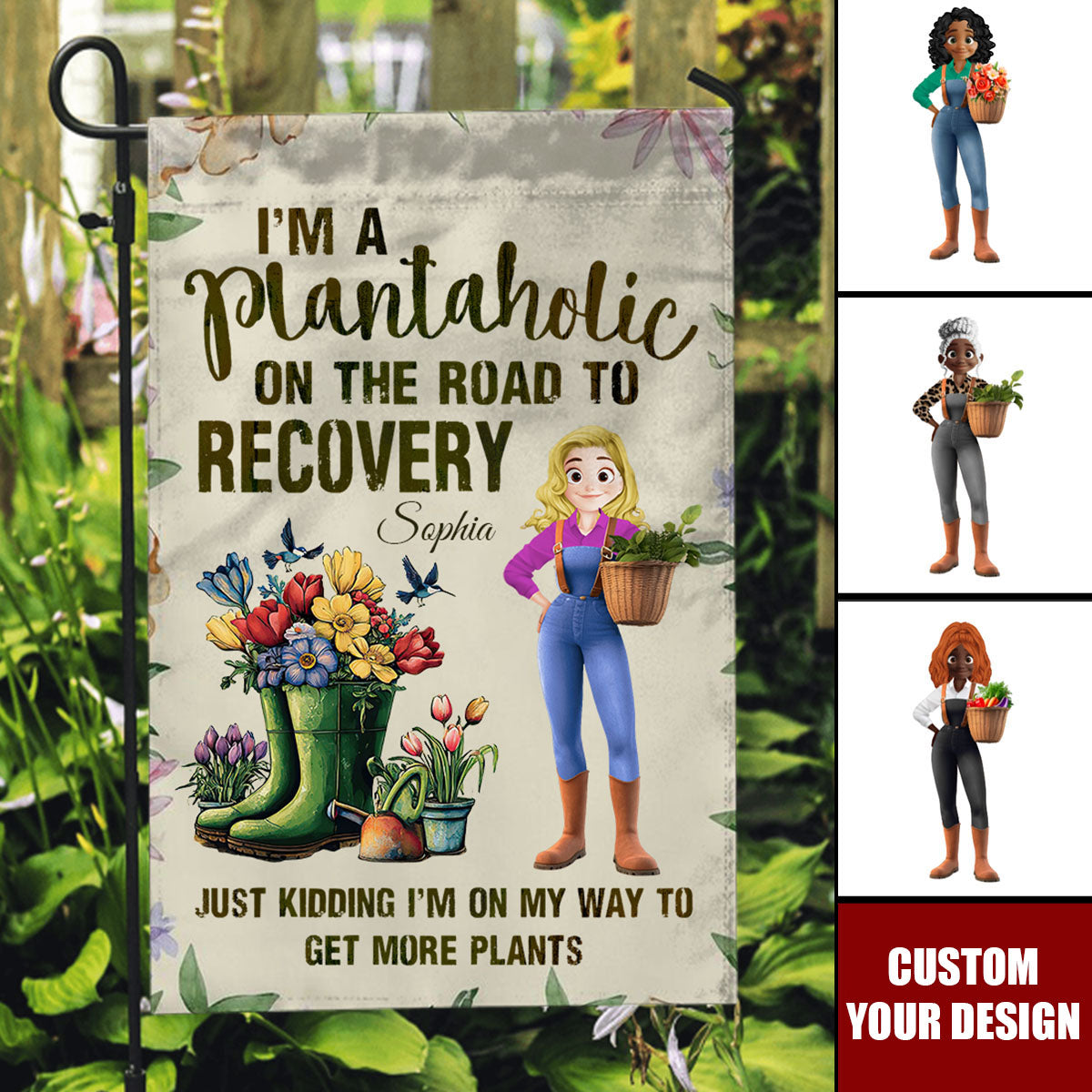 I'm A Plantaholic On The Road To Recovery Just Kidding - Personalized Garden Flag