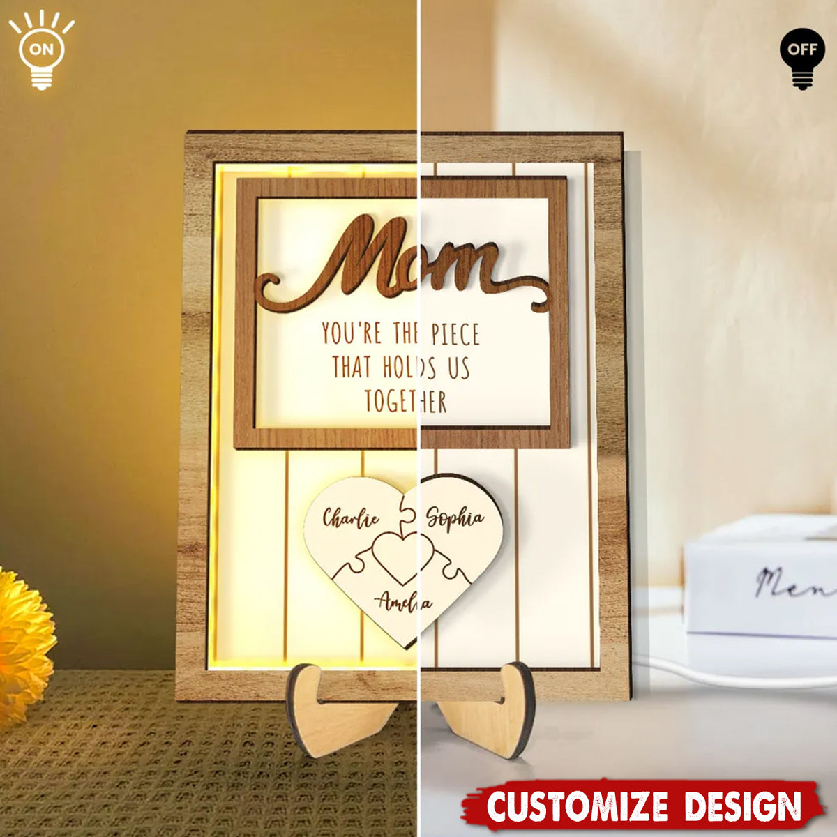 Mom You're The Piece that Holds Us Together Personalized 2-Layered Wooden Plaque with LED and Stand-Gift For Mom