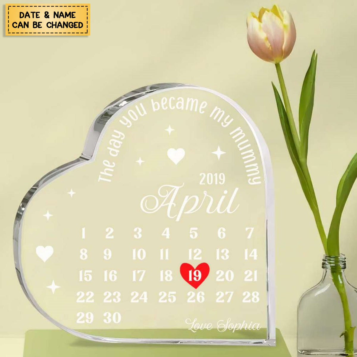 The Day You Became My Mummy, Date Remember Personalized Heart Shaped Acrylic Plaque