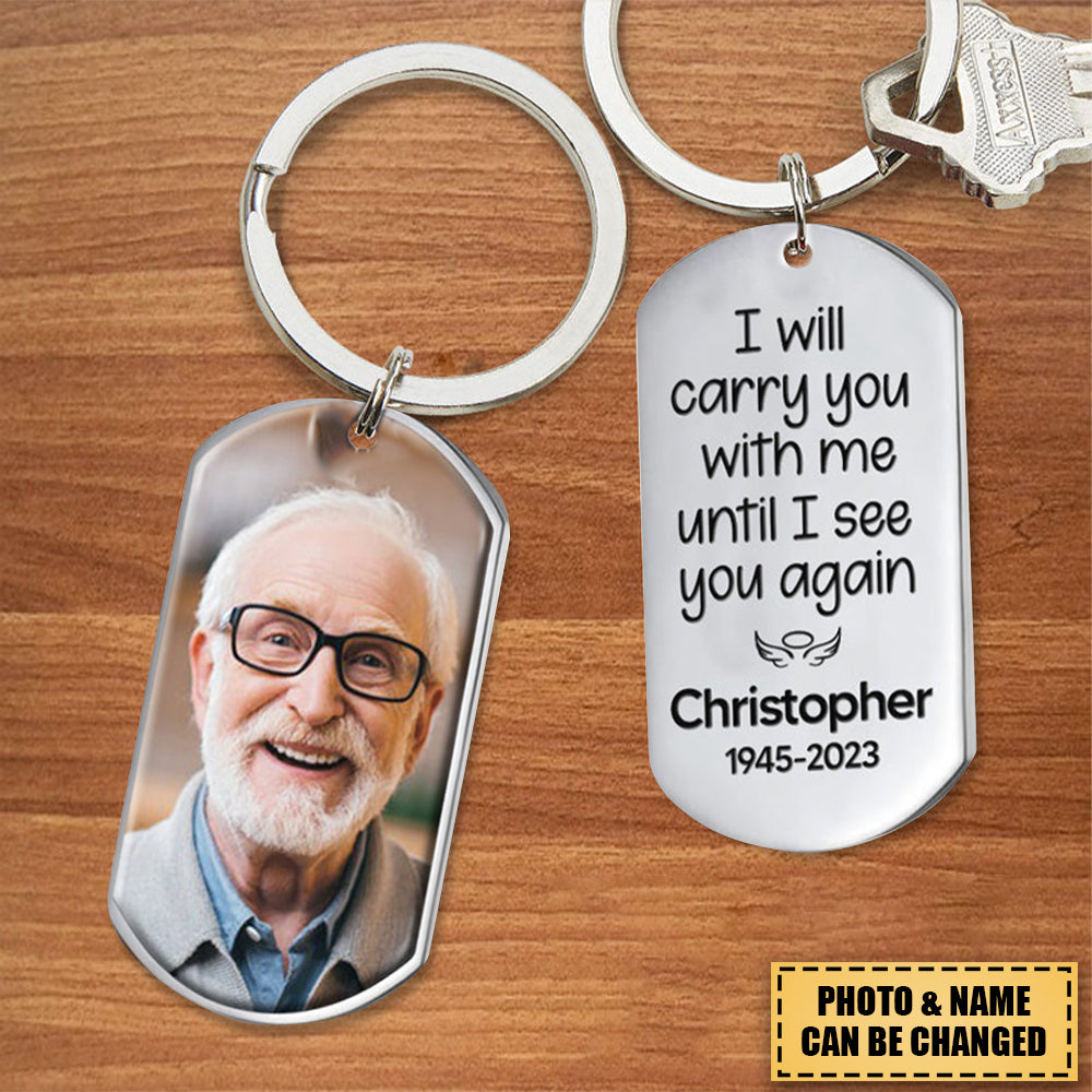 Custom Photo Until I See You Again - Memorial Personalized Stainless Keychain