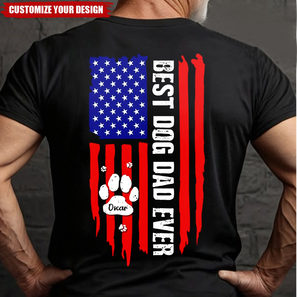 Best Dog Dad Ever Paw American Flag Backside Dog Personalized Shirt