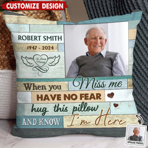 When You Miss Me - Personalized Photo Memorial  Pillow - Gift For Family, Siblings, Friends