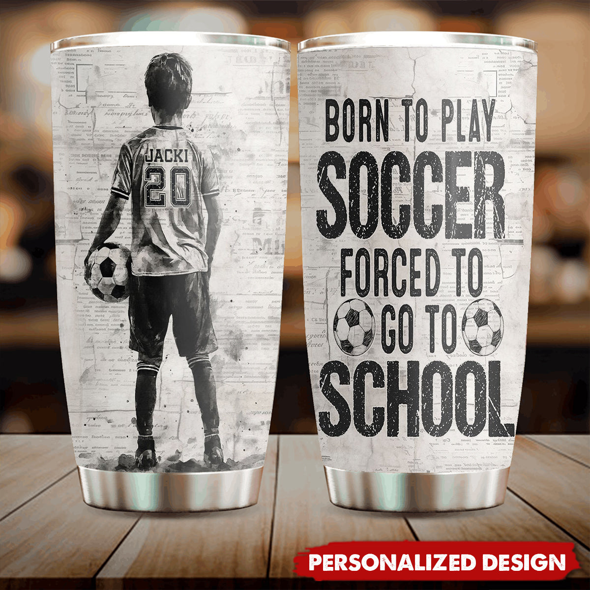 Born To Play Soccer-Personalized Soccer Kid Tumbler-Gift For Soccer Lovers