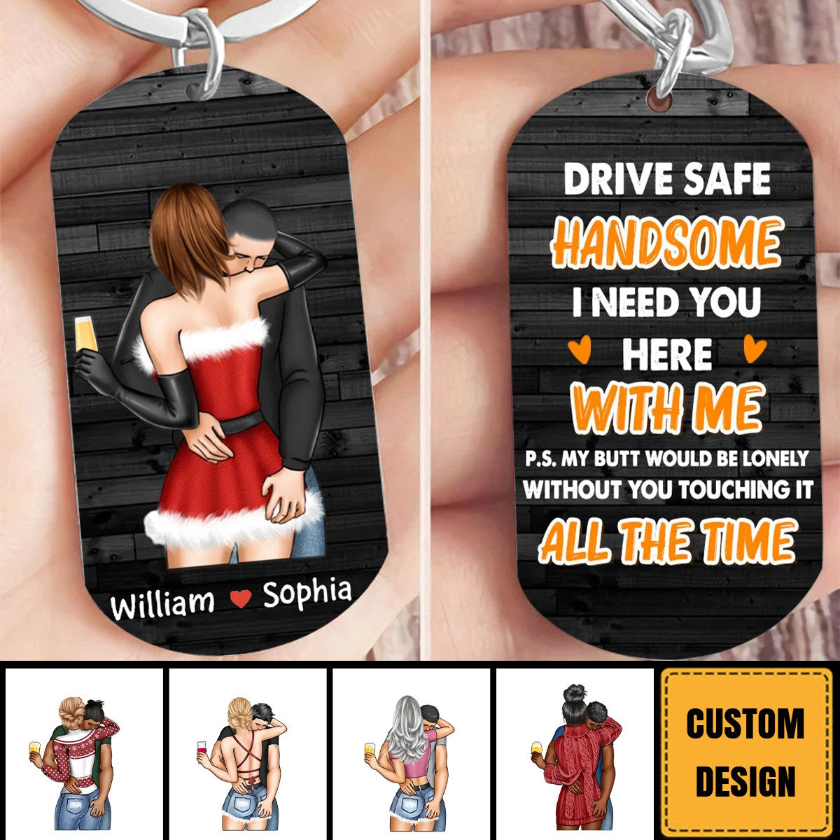 Drive Safe Handsome I Need You Here - Personalized Couple Stainless Keychain