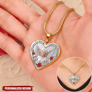 I Will Carry You With Me Until I See You Again-Personalized Heart Necklace