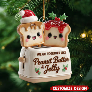 We Go Together Like Peanut Butter And Jelly - Personalized Acrylic Ornament For Couple
