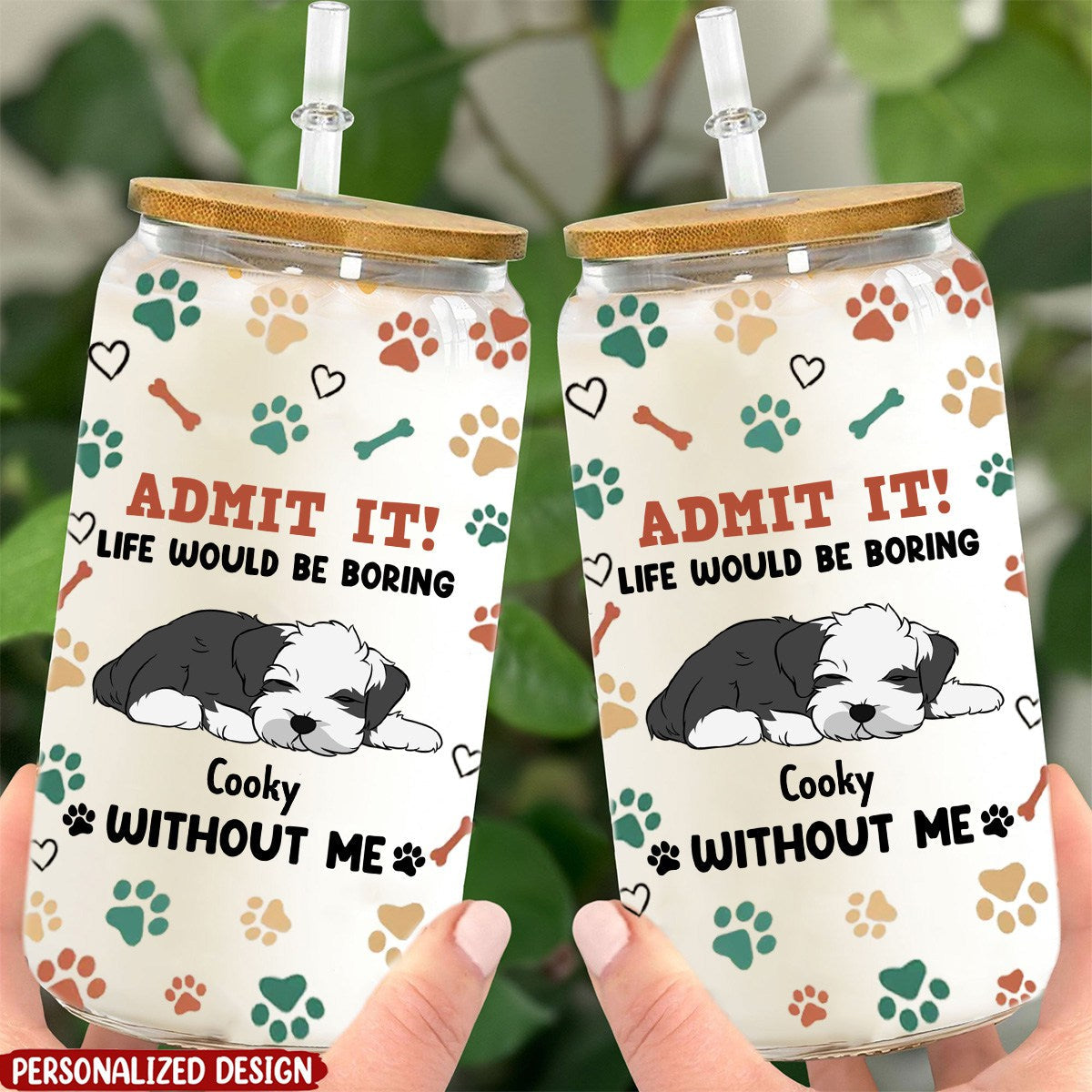 Life Would Be Boring Without Me - Personalized Clear Glass Cup