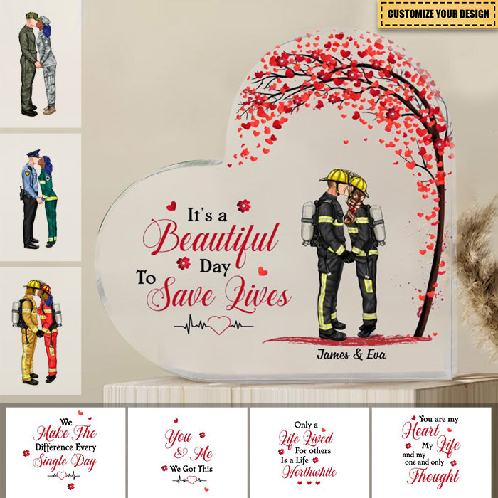 IT'S A BEAUTIFUL DAY TO SAVE LIVES - PERSONALIZED ACRYLIC PLAQUE FOR FIREFIGHTER, EMS, POLICE OFFICER, MILITARY, NURSE COUPLES