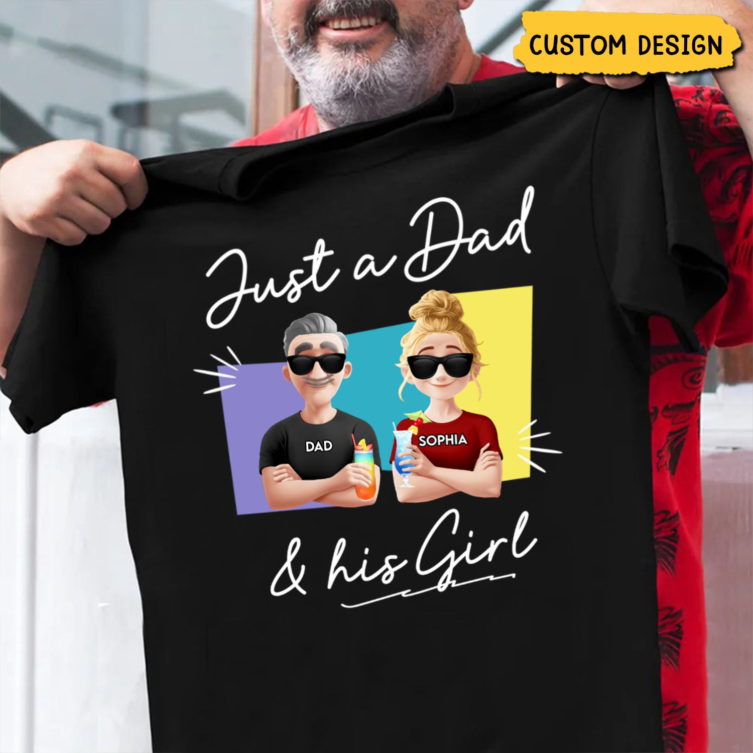 Just A Dad And His Girl - Personalized Unisex T-Shirt