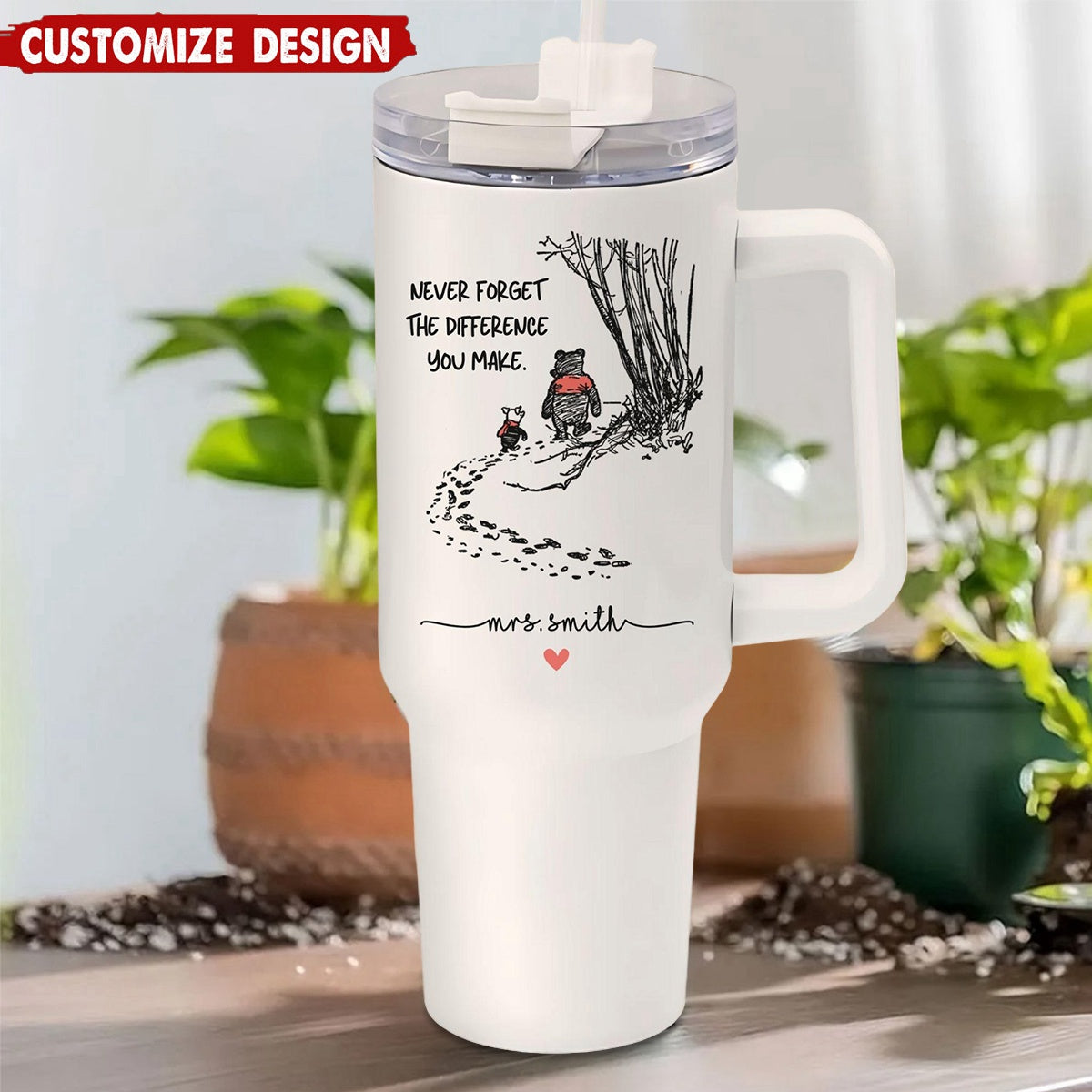 Never Forget the Difference You Make - Personalized Teacher 40oz/20oz Tumbler with Handle