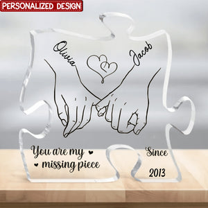 You Are My Missing Piece - Couple Personalized Puzzle Shaped Acrylic Plaque - Gift For Husband Wife, Anniversary