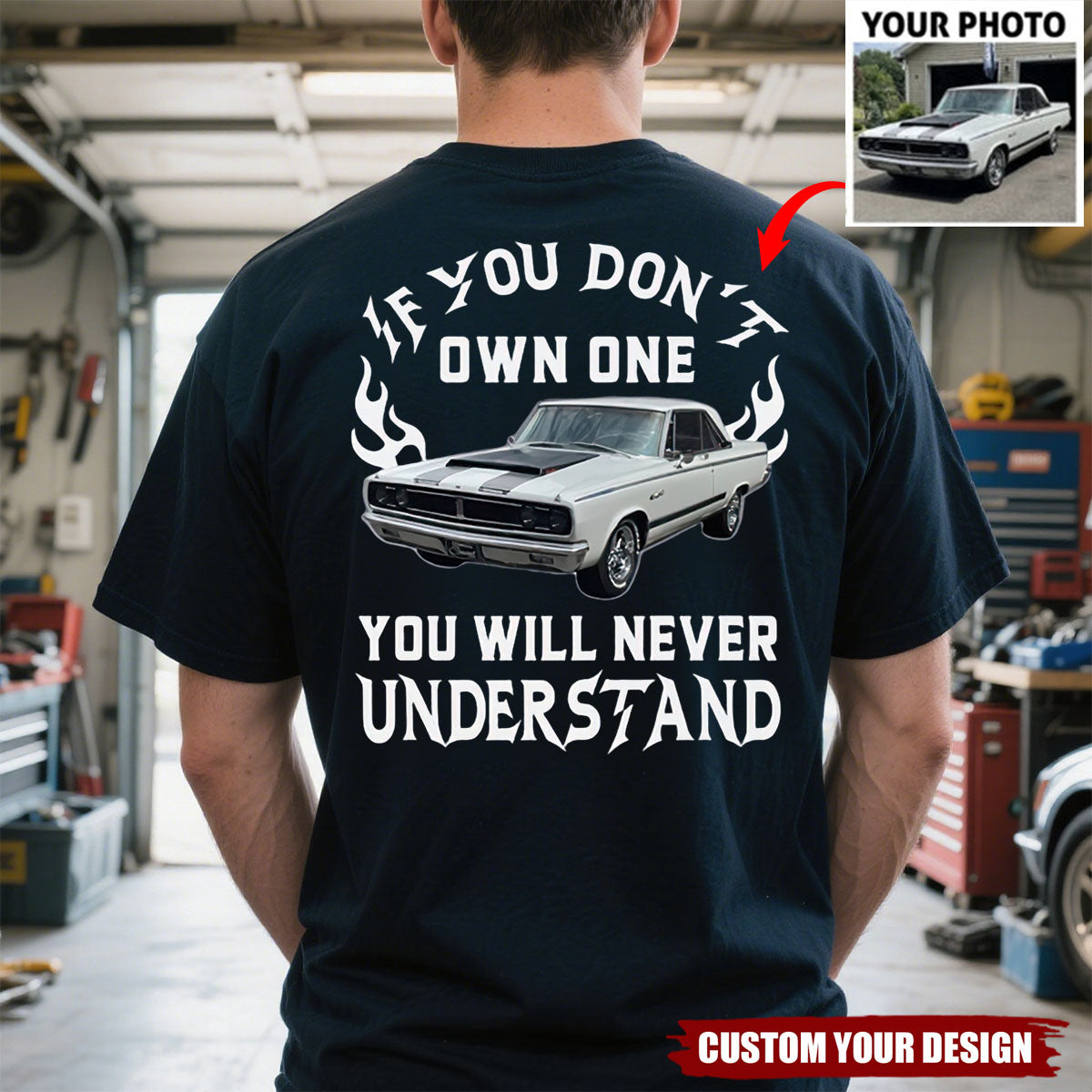 Personalized If You Don't Own One You Will Never Understand Backside Shirt, Custom Car Photo Shirt