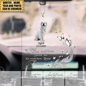 Custom Personalized Memorial Pet Photo Heart Car Hanging Ornament - Christmas Gift Idea For Pet Owners - If Love Could Have Saved You You Would Have Lived Forever