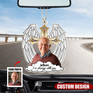 I'm Always With You - Personalized Photo Acrylic Car Ornament