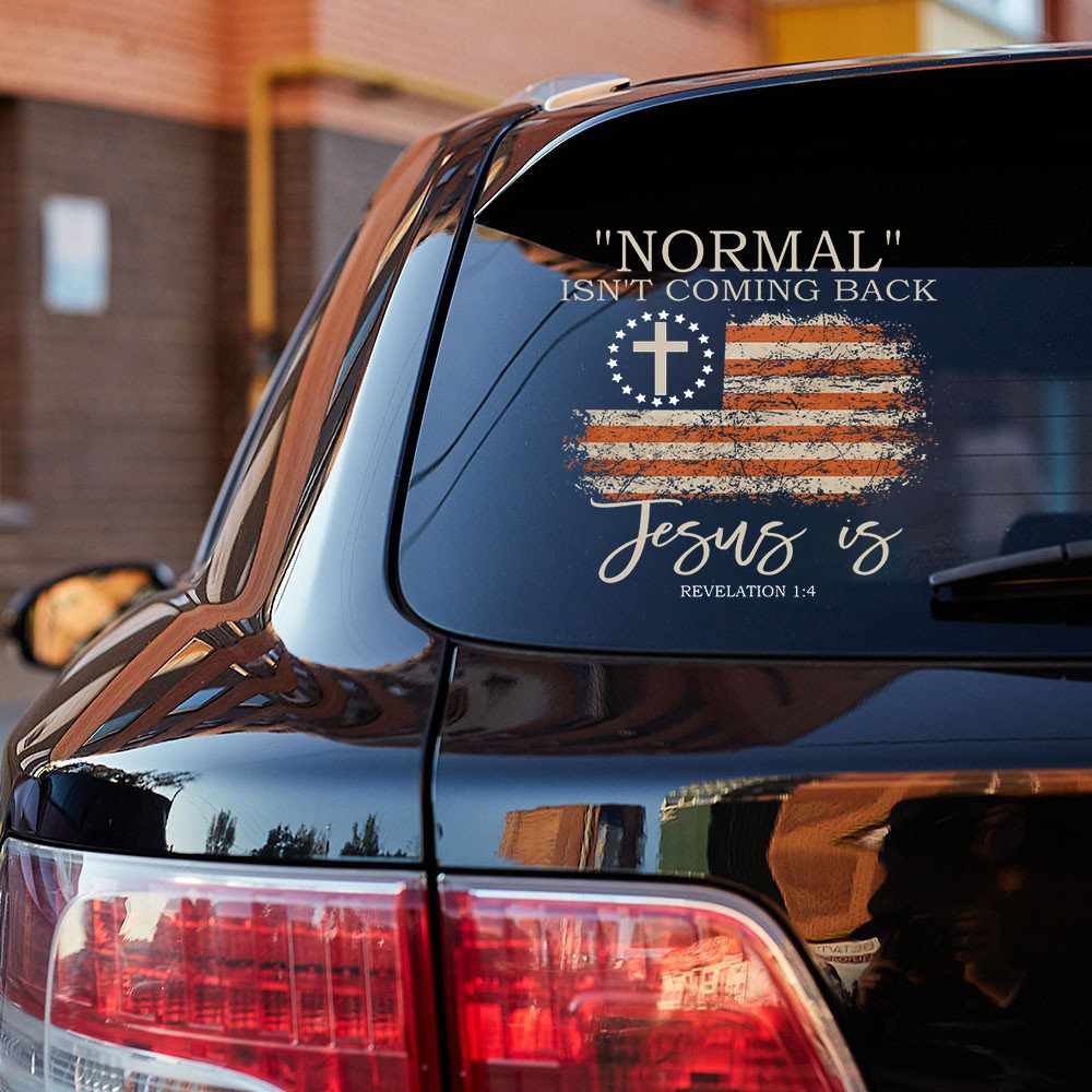 Normal Isn't Coming Back  Car Decal/Sticker