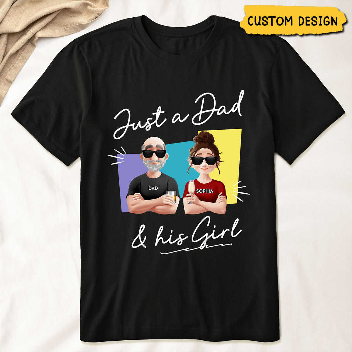 Just A Dad And His Girl - Personalized Unisex T-Shirt