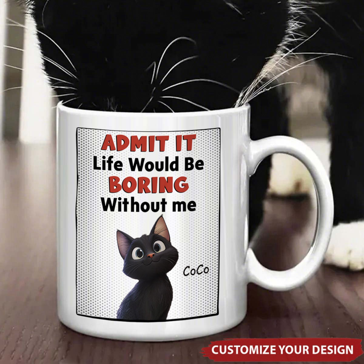 Life Would Be Boring Without Us - Cat Version - Personalized Mug