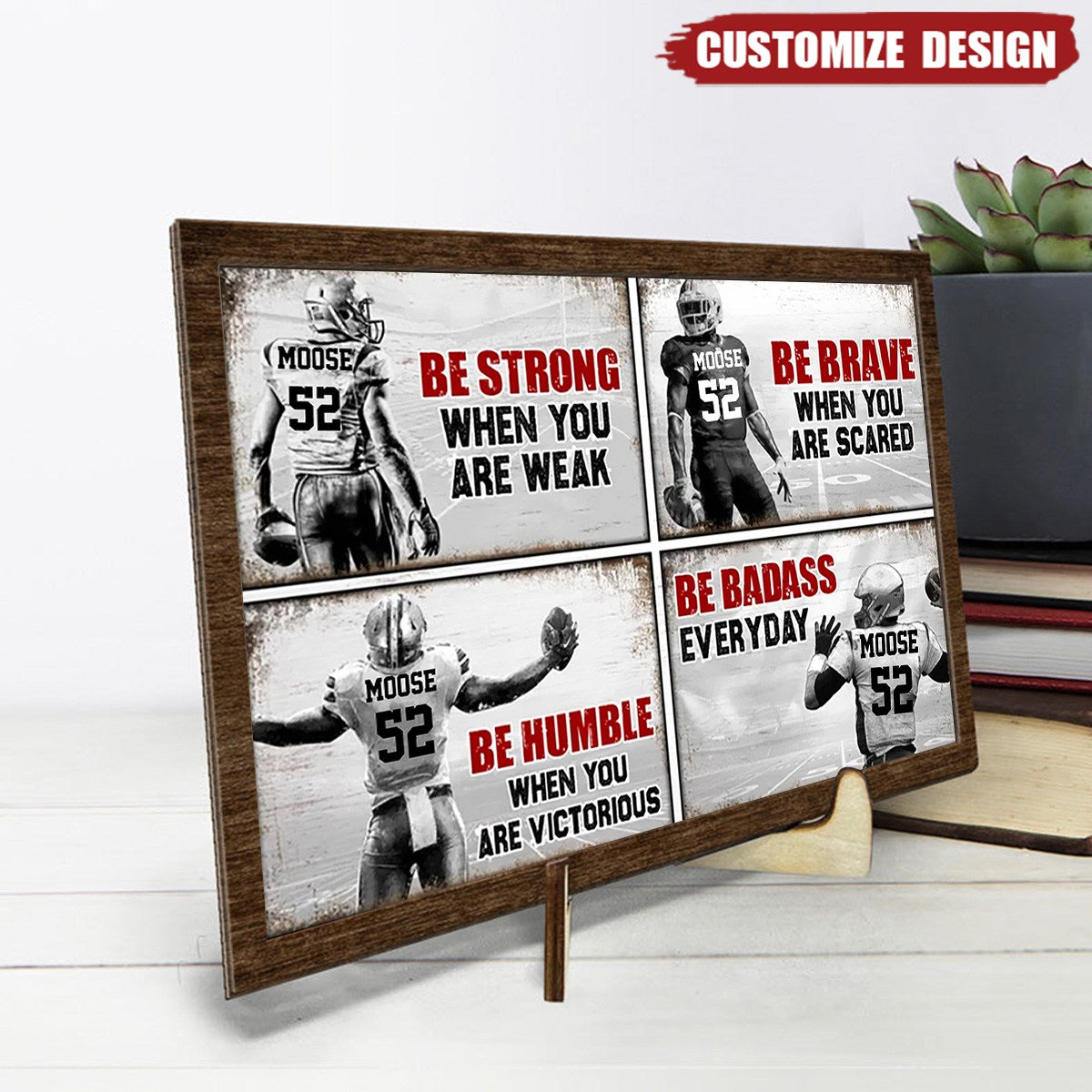 Be Strong When You Are Weak -  Personalized American Football Wooden Plaque