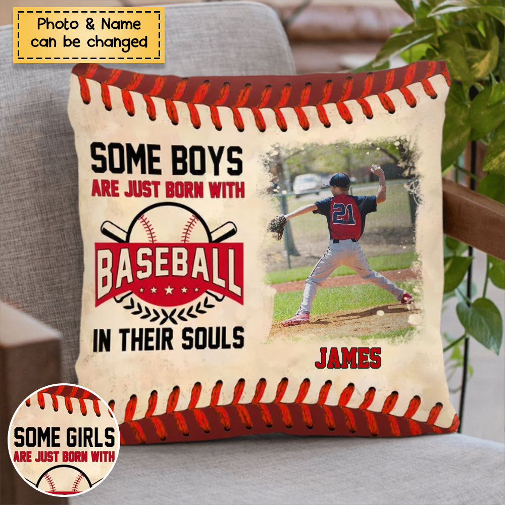 Some Boys/Girls Are Just Born With Baseball In Their Souls Photo Pillow, Personalized Gifts For Grandson/Granddaughter, Gifts For Baseball Players