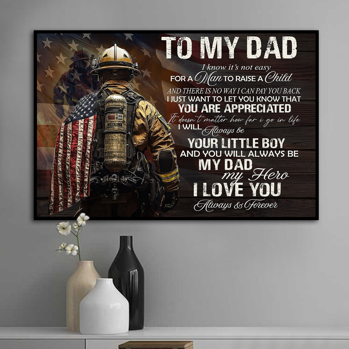 To My Dad I Know It's Not Easy Poster - Gift For Fireman, Firefighter Lovers