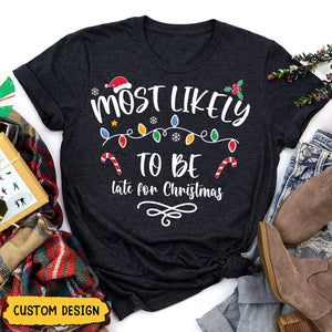 Most Likely - Personalized Merry Christmas T-Shirt