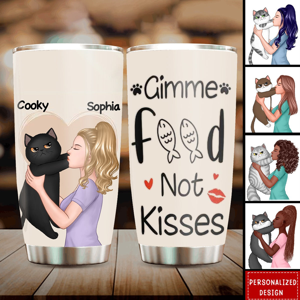 Gimme Food Not Kisses Cat & Girl-Personalized Tumbler-Gift For Cat Lovers
