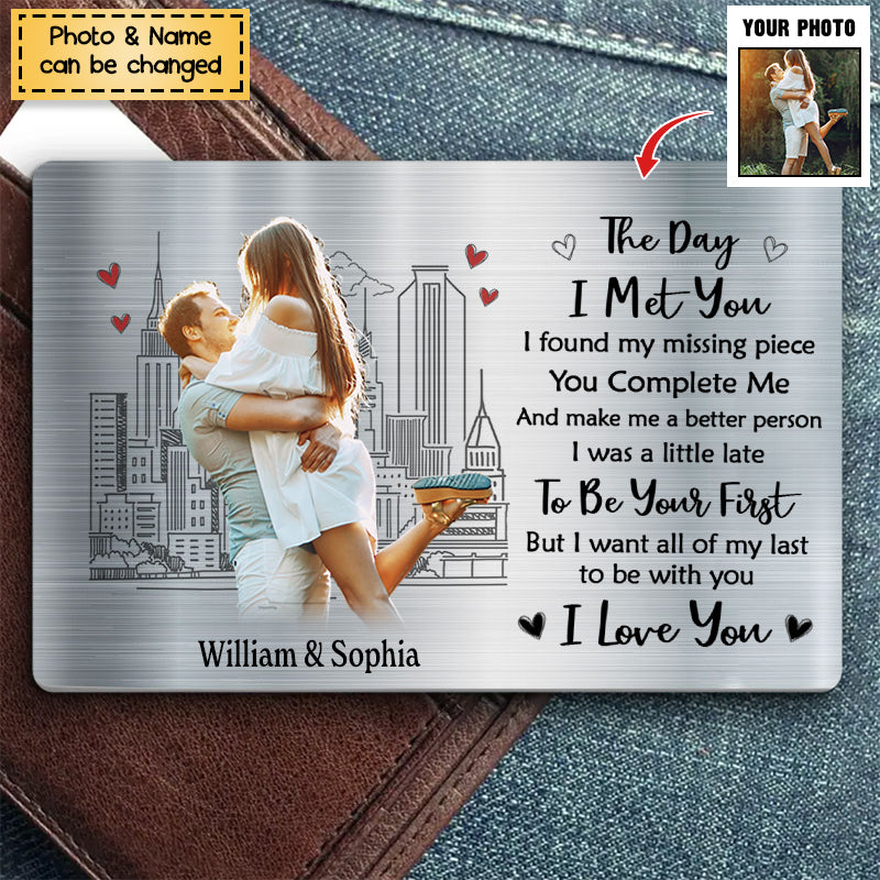 The Day I Met You - Personalized Couple Stainless Wallet Insert Card-Gift Idea For Him/ Her/ Couple