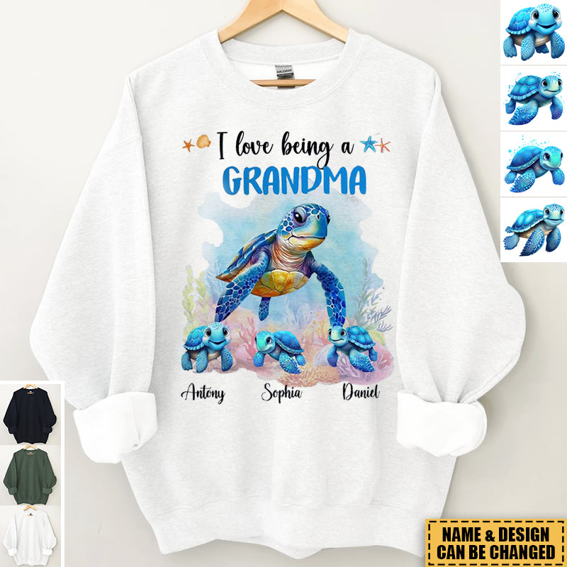 Gift For Grandma I Love Being A Grandma Sea Turtle Ocean Personalized Sweatshirt