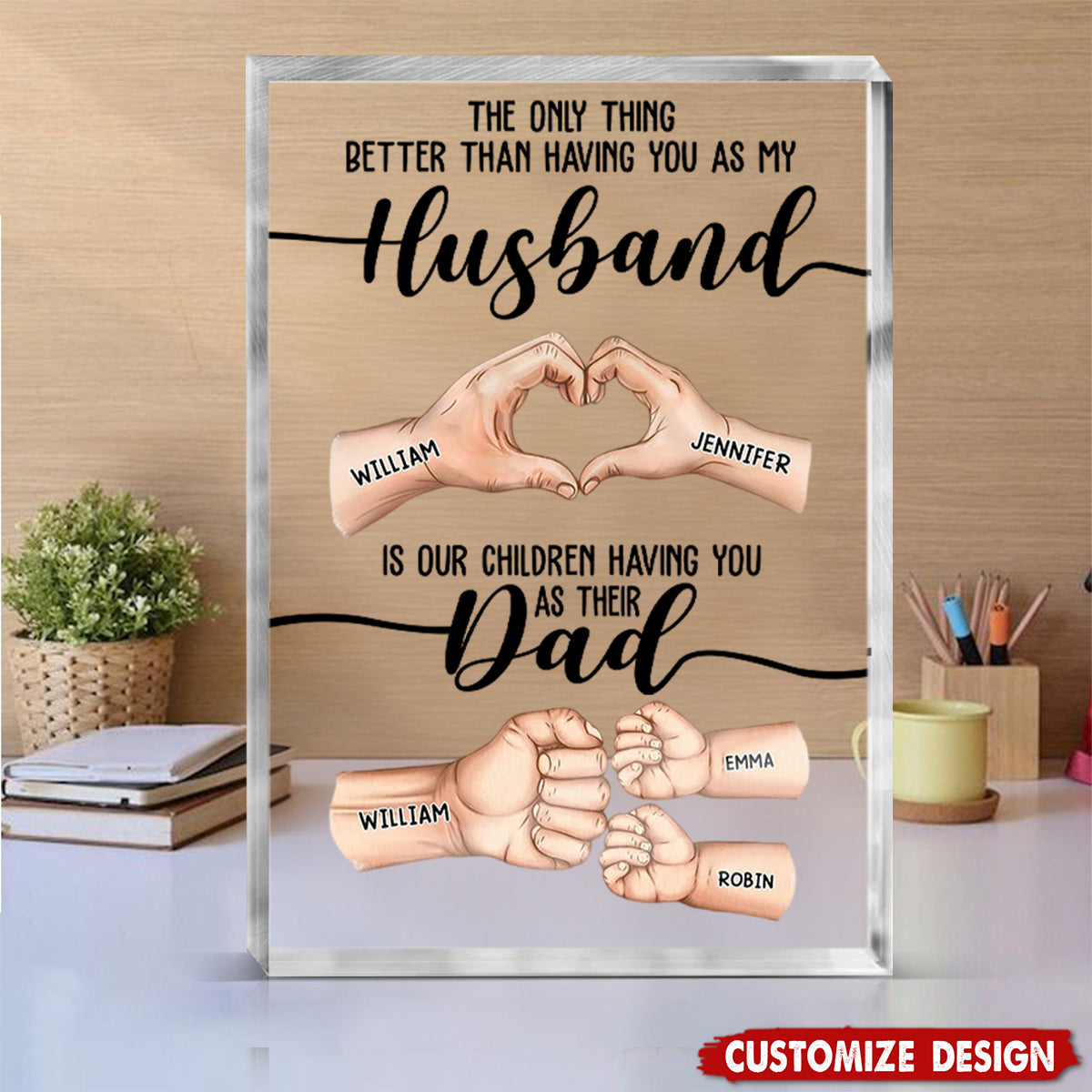 The Only Thing Better Than Having You As My Husband - Personalized Rectangle Acrylic Plaque - Birthday,Father's Day GIft For Dad