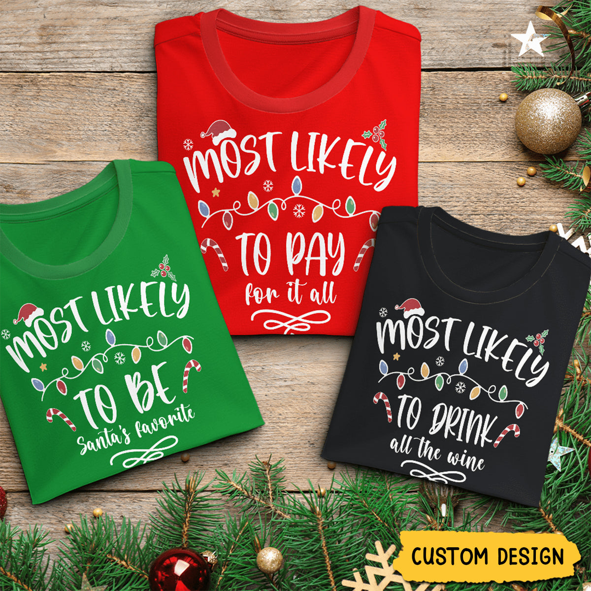 Most Likely - Personalized Merry Christmas T-Shirt