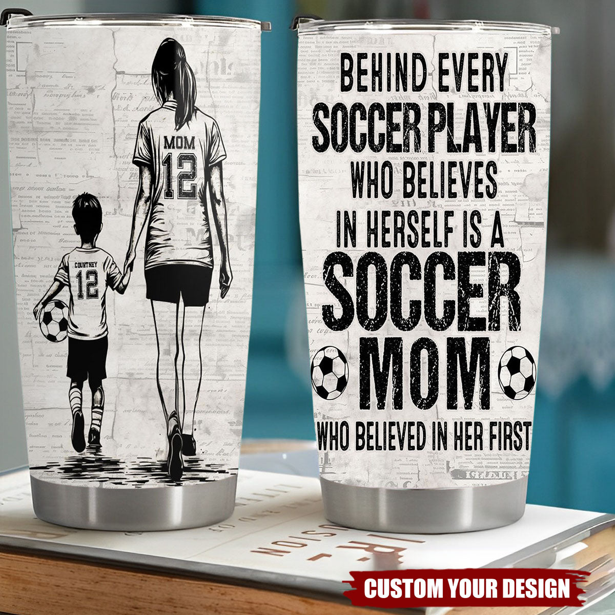 Behind Every Soccer Player-Personalized Soccer Mom Son Stainless Steel Tumbler-Mother's Day Gift For Soccer Lovers