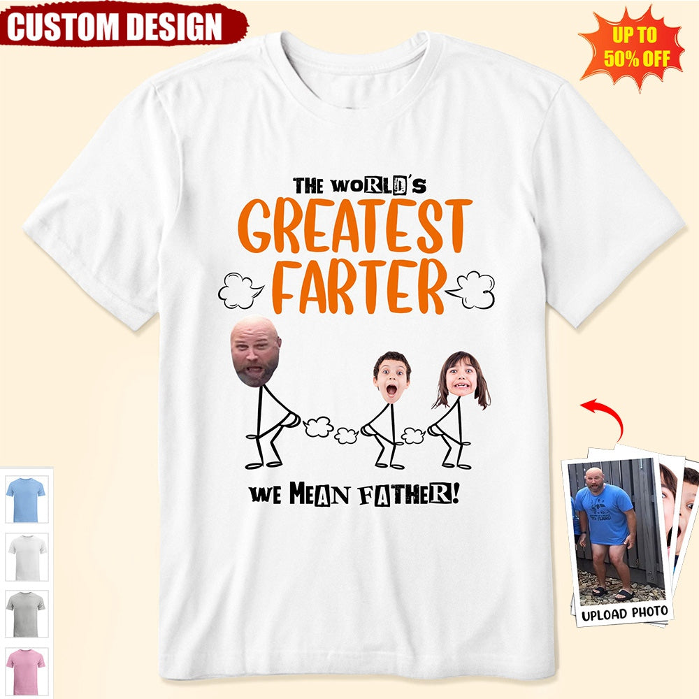 World's Best Farter Ever - Personalized Photo Shirt