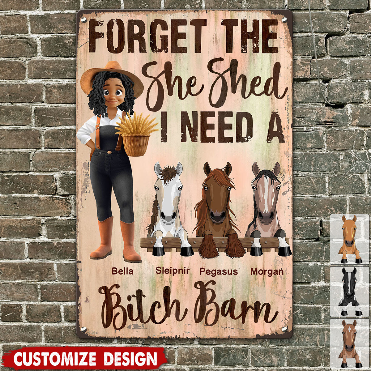 Forget The She Shed I Need A B!tch Barn Horse Ranch Sign - Personalized Metal Sign