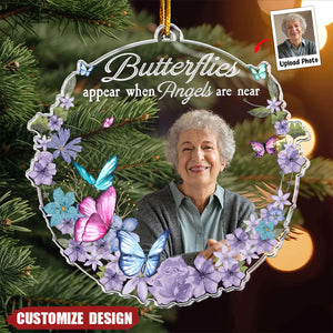 Butterflies Appear When Angels Are Near - Personalized Acrylic Photo Ornament - 2024 New Release