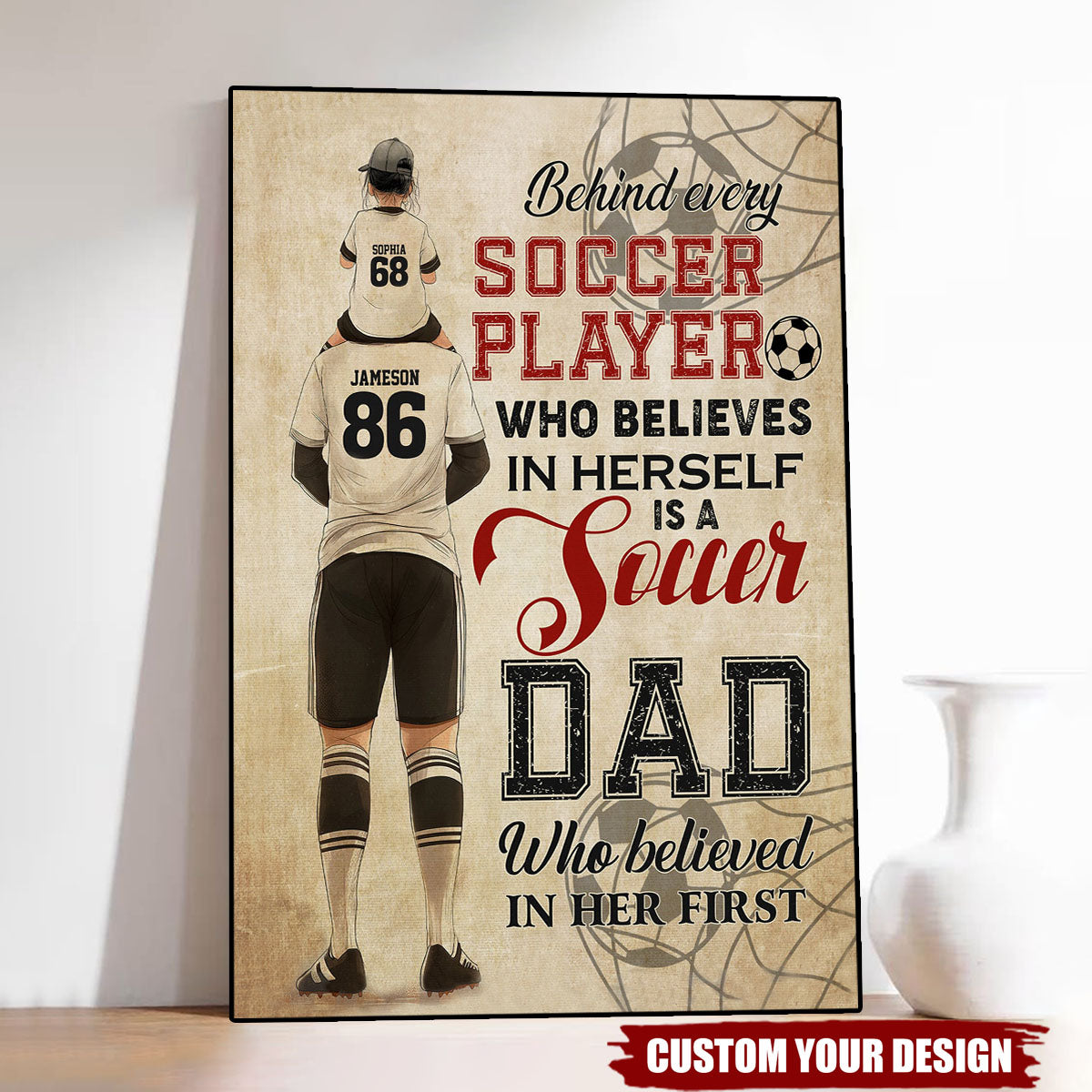 Behind Every Soccer Player - Personalized Soccer Dad Daughter Poster - Father's Day Gift For Soccer Lovers
