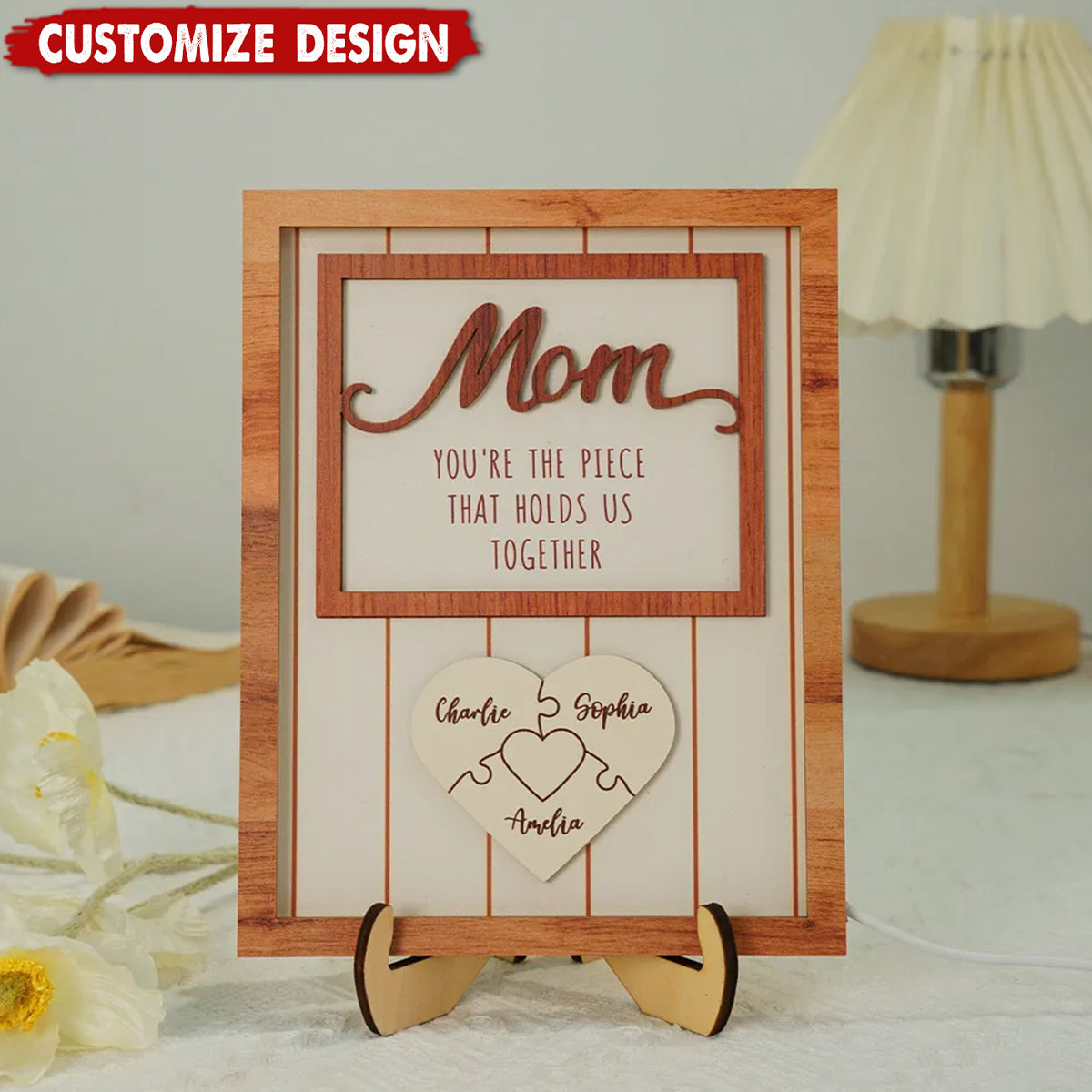 Mom You're The Piece that Holds Us Together Personalized 2-Layered Wooden Plaque with LED and Stand-Gift For Mom