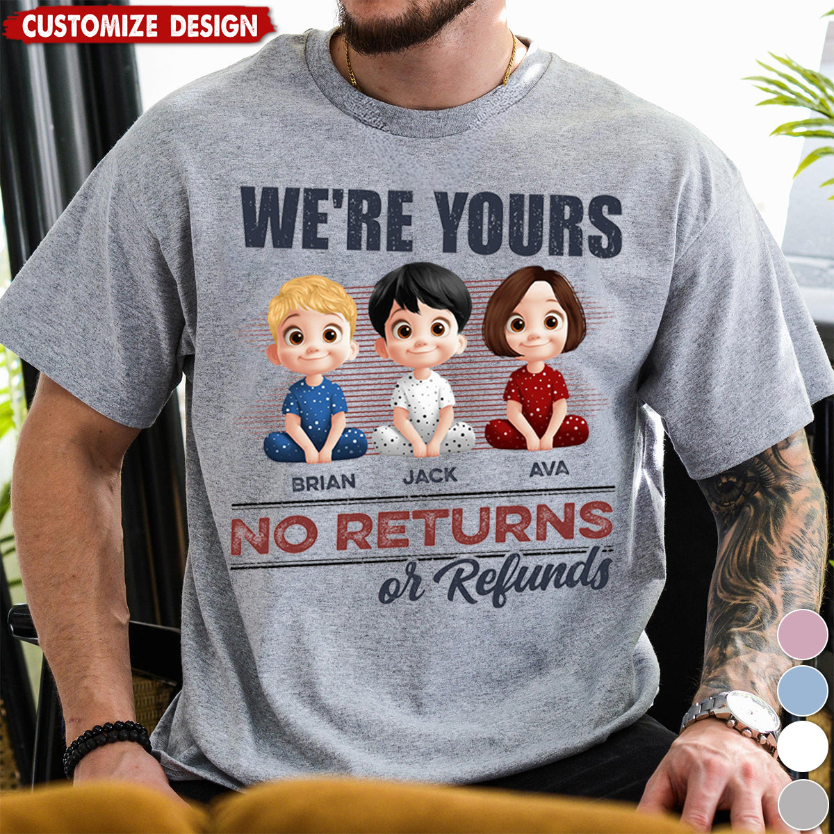 We're Yours No Returns Or Refunds - Personalized Unisex T-Shirt