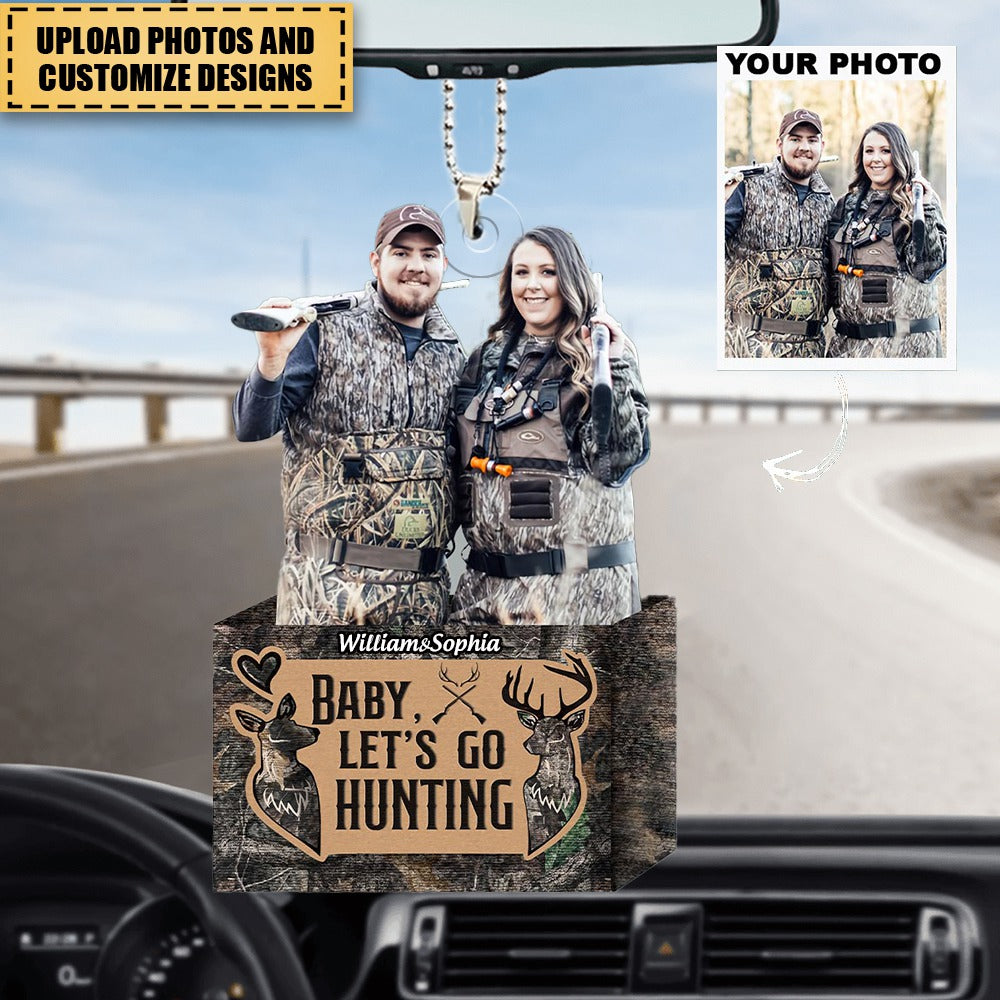 Baby, Let's Go Hunting - Personalized Photo Mica Ornament - Gift For Hunting Couple, Hunting Lovers, Wife, Husband