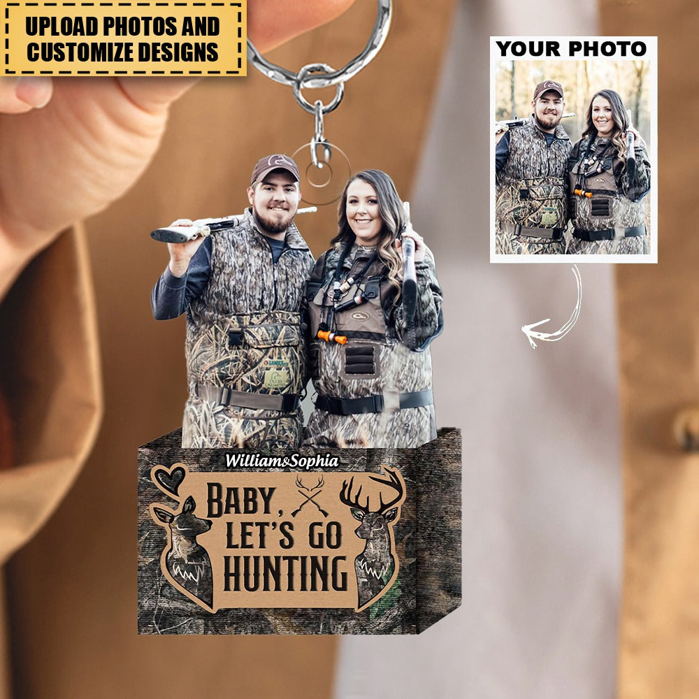 Baby, Let's Go Hunting - Personalized Photo Mica Keychain - Gift For Hunting Couple, Hunting Lovers, Wife, Husband