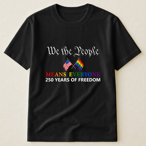 We The People Means Everyone Shirt