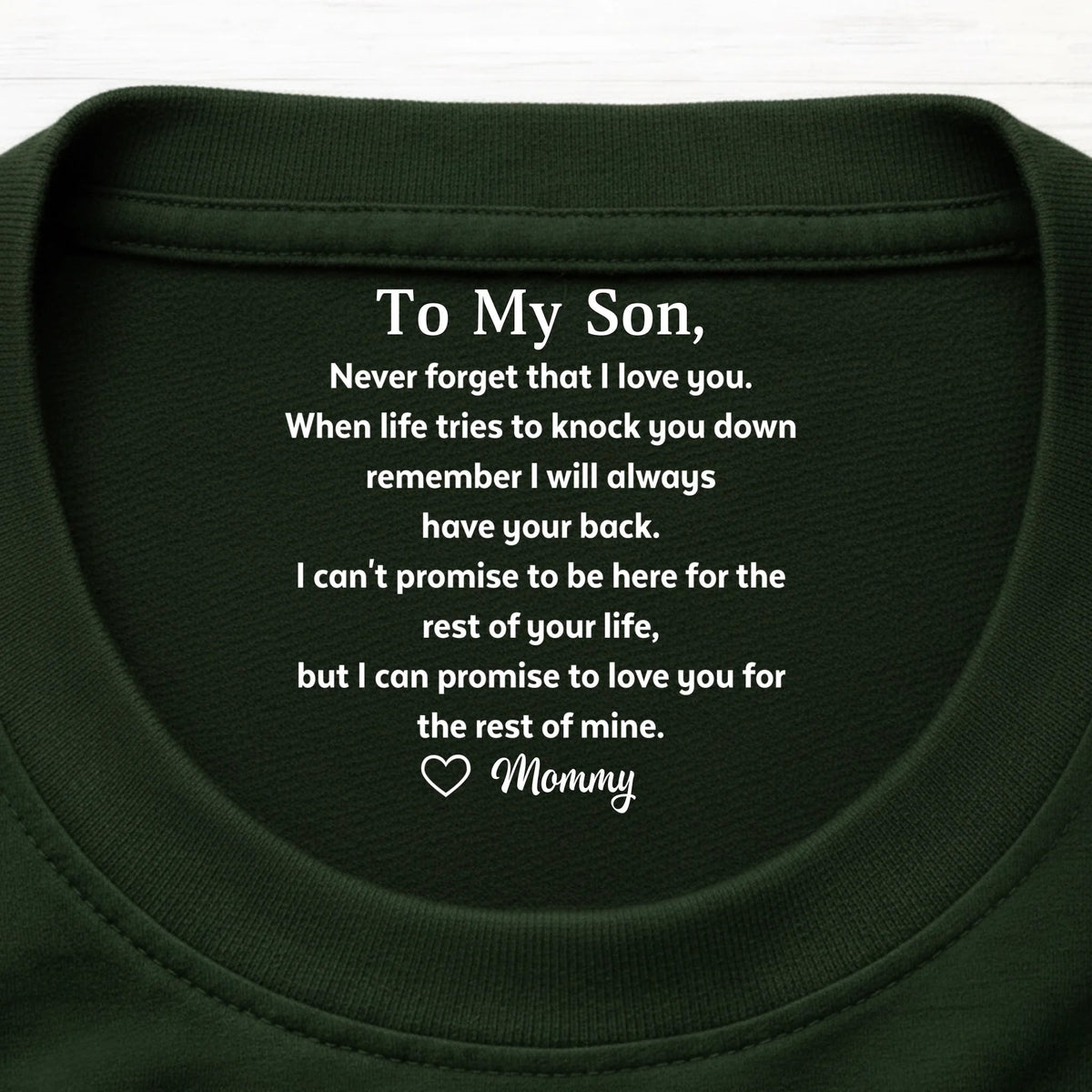 Custom Inside Neck Print T-Shirt - Personalized Birthday Gifts For Son - Never Forget That I Love You
