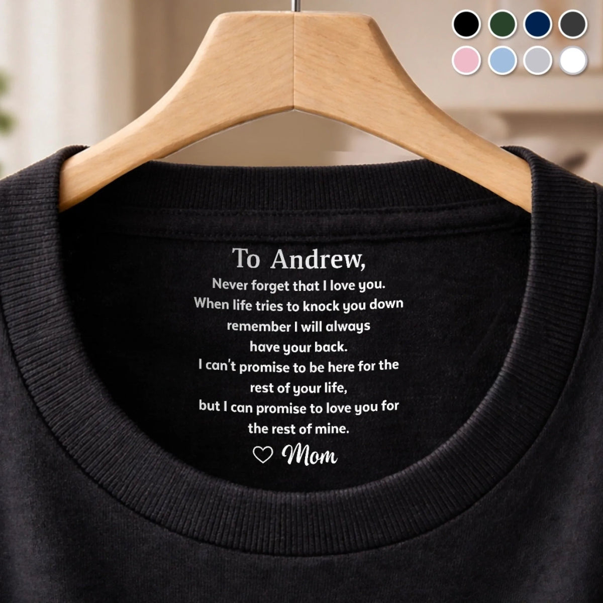 Custom Inside Neck Print T-Shirt - Personalized Birthday Gifts For Son - Never Forget That I Love You