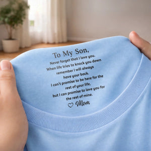 Custom Inside Neck Print T-Shirt - Personalized Birthday Gifts For Son - Never Forget That I Love You