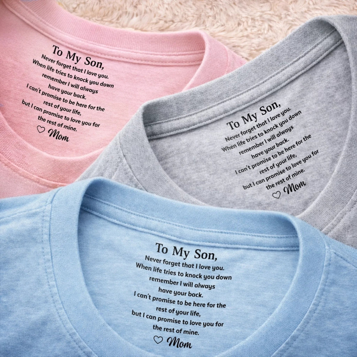 Custom Inside Neck Print T-Shirt - Personalized Birthday Gifts For Son - Never Forget That I Love You