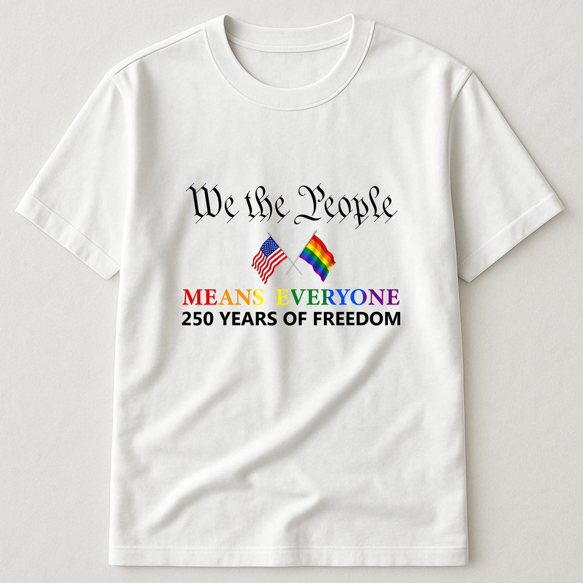 We The People Means Everyone Shirt