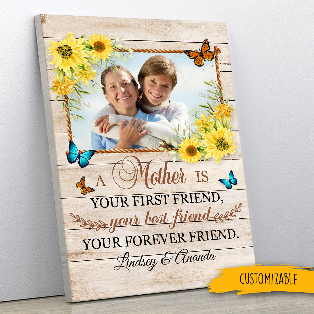 A Mother Is Your First Friend, Your Best Friend, Your Forever Friend - Personalized Canvas