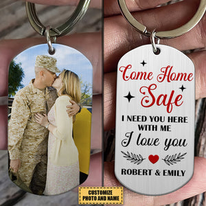Veteran Couple I Love You Personalized Stainless Steel Keychain With Upload Image, Come Home Safe I Need You
