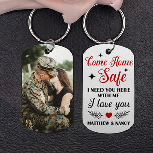 Veteran Couple I Love You Personalized Stainless Steel Keychain With Upload Image, Come Home Safe I Need You