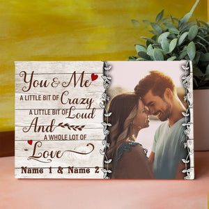 You and Me A Little Bit Crazy Personalized Anniversary Canvas Poster