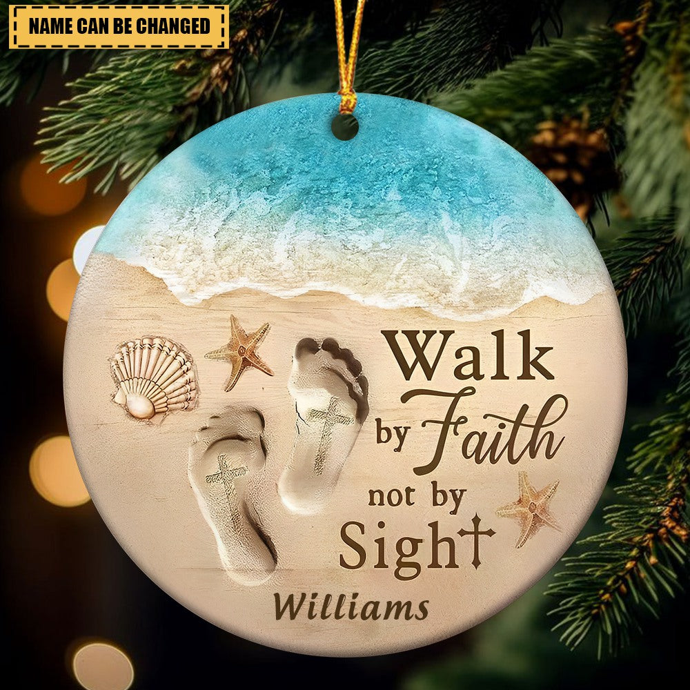 Personalized Christmas Ceramic Ornaments Walk By Faith Not By Sight Ornament